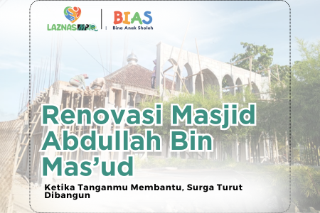 Renovasi Masjid Abdullah Bin Mas'ud